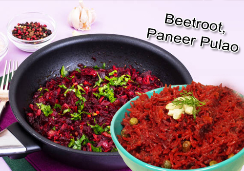 బీట్రూట్, పన్నీర్ పులావ్